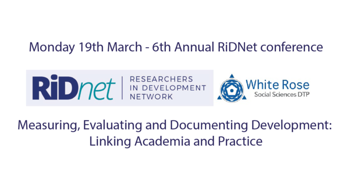 6th Annual RiDNet conference 2018: Measuring, Evaluating and Documenting Development: Linking Academia and Practice